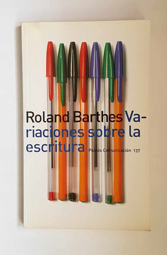 Variaciones Sobre La Escritura, Roland Barthes