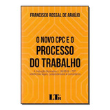 Novo Cpc E O Processo Do Trabalho, O - 01ed/17