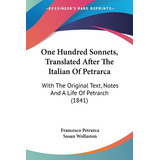Libro One Hundred Sonnets, Translated After The Italian O...