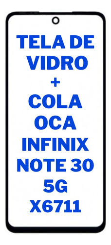 Tela De Vidro Sem Touch Sem Display X6711 Infinix Note 30 5g