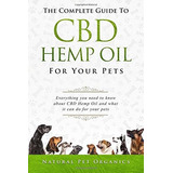 The Complete Guide To Cbd Hemp Oil For Your Pets Everything 