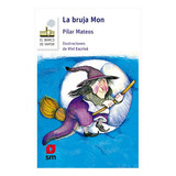 Libro La Bruja Mon - Pilar Mateos