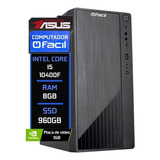 Computador Fácil Asus Intel Core I5 10400f 8gb Ssd 960gb