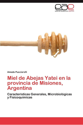 Libro: Miel Abejas Yatei Provincia Misiones, Arg