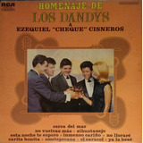 Los Dandys - Homenaje A Ezequiel  Cheque  Cisneros