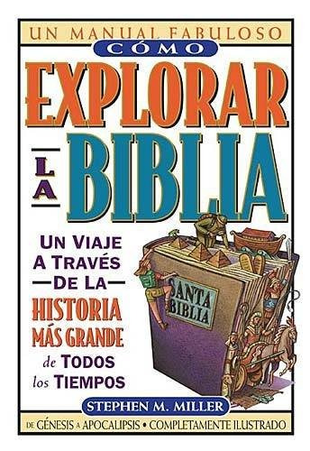 Cómo Explorar La Biblia, De Stephen M. Miller. Editorial Grupo Nelson En Español