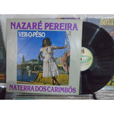 Lp - Nazare Pereira / Ver-o-peso / Gravasom / 1988