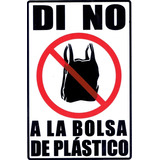 Letrero ''di No A La Bolsa De Plástico'' 30cm X 20cm