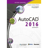 Estudo Dirigido: Autocad 2016 Para Windows, De Lima, Claudia Campos. Editora Saraiva Educação S. A.,saraiva Educação S. A., Capa Mole Em Português, 2015