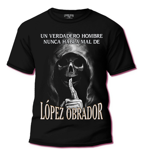 Lopez Obrador Playera Santa Muerte  4t  Calidad Y Duracion