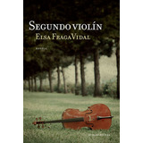 Segundo Violín, De Fraga Vidal Elsa. Serie N/a, Vol. Volumen Unico. Editorial Sudamericana, Tapa Blanda, Edición 1 En Español