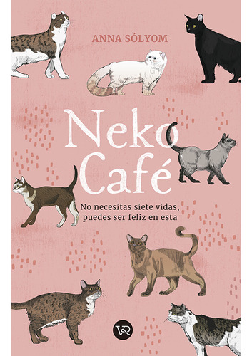 Neko Café: No Necesitás Siete Vidas, Puedes Ser Feliz En Esta, De Solyom, Anna., Vol. 1.0. Editorial Vr Editoras, Tapa Blanda, Edición 1 En Español, 2020