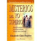 Misterios Del Yo Superior, De Elizabeth Prophet. Editorial Porcia Ediciones (g), Tapa Blanda En Español, 2014