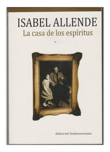 Lote Isabel Allende La Casa De Los Espíritus, Ines Del Alma