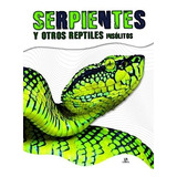 Serpientes Y Otros Reptiles - Libro Infantil