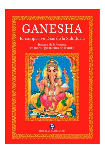 Ganesha El Compasivo Dios De La Sabiduría