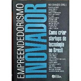 Empreendedorismo Inovador De Nei Grando ( Org.) Pela Évora (2012)