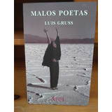 Malos Poetas - Luis Gruss,