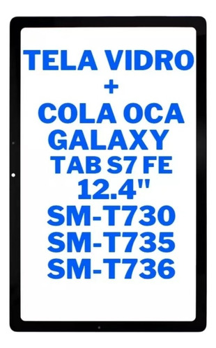 Tela Vidro Frontal Sem Touch Lcd Display Tab S7 Fe T730 T735