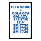 Tela Vidro Frontal Sem Touch Lcd Display Tab S7 Fe T730 T735