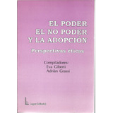 El Poder, El No Poder Y La Adopción - Gilberti Grassi, Lugar