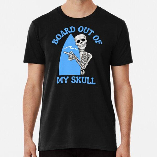 Remera Tabla Out Of My Skull Surf Skeleton (texto Azul) Algo