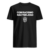 Exclusiva Camisa Time Vinicius Jr Com Racismo Não Tem Jogo