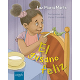 El Gusano Feliz, De Maria Marte , Luz.. Editorial Autografia, Tapa Blanda, Edición 1.0 En Español, 2018