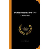 Libro Further Records, 1848-1883: A Series Of Letters - K...