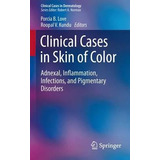 Libro Clinical Cases In Skin Of Color - Porcia Bradford L...