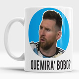 Taza Ceramica Nacional Messi Que Mira Bobo Anda Pa Allá 