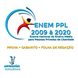 Enem Ppl - Provas 2009 A 2020 + Gabarito Oficial + Redação