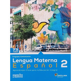 Lengua Materna. Español 2. Espacios Creativos