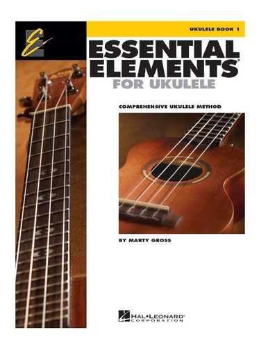 Essential Elements For Ukulele Book 1: Comprehensive Ukulele