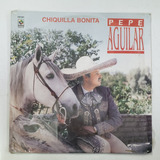 Pepe Aguilar Chiquilla Bonita Lp Como Nuevo