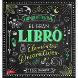 Handlettering El Gran Libro De Los Elemetos Decorativos -...
