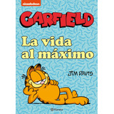Garfield. La Vida Al Máximo, De Davis, Jim. Serie Nickelodeon Editorial Planeta México, Tapa Blanda En Español, 2021