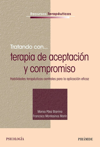 Tratando Con Terapia De Aceptacion Y Compromiso - Paez Bl...