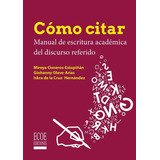 Cómo Citar: Manual De Escritura Académica