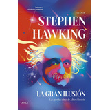 Libro La Gran Ilusion - Stephen Hawking