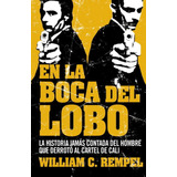 En La Boca Del Lobo / At The Devil's Table - William C. R...