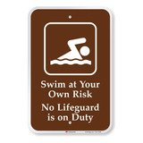 Letrero  Swim At Your Own Risk - No Lifeguard On Duty  | 12 
