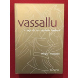 Livro - Vassallu: A Saga De Um Cavaleiro Medieval - Seminovo