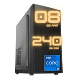 Pc Computador Cpu Intel Core I5 + Ssd 240gb, 8gb Fonte 500w