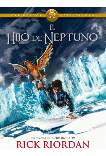 Heroes Del Olimpo 2 - El Hijo De Neptuno - Rick Riordan