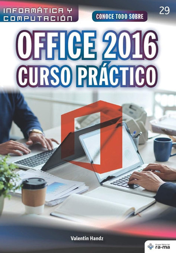 Libro: Conoce Todo Sobre Office 2016. Curso Práctico (colecc