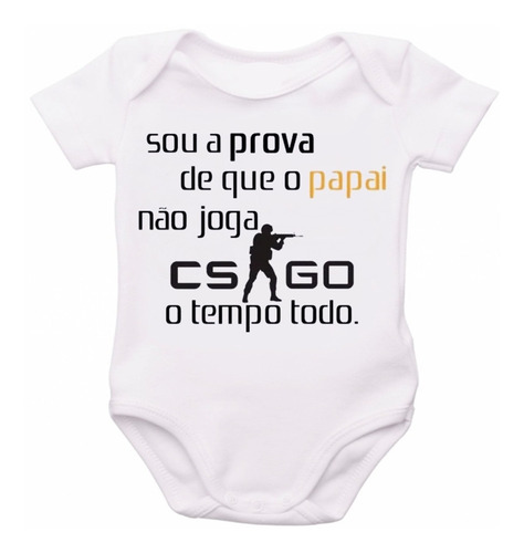 Roupa Body Bebê Sou A Prova Que Papai Não Joga Cs Go  C-4801