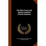 Libro The New Fraser And Squair Complete French Grammar -...