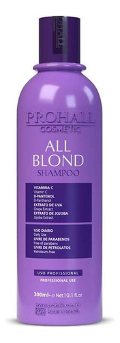 Shampoo Matizador All Blond Prohall 300ml Os Loiros