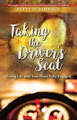 Libro Taking The Driver's Seat: Living Life With Your Hea...